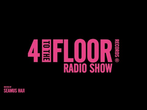 4 To The Floor Radio Show Ep 61 New Music Special Presented by Seamus Haji