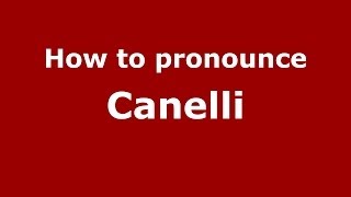How to pronounce Canelli