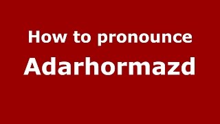 How to pronounce Adarhormazd