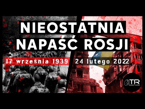 Nie ostatnia napaść Rosji. 17 wrzesnia 1939 roku