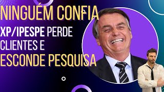 XP/Ipespe é pega apoiando Lula, perde clientes e esconde pesquisa!