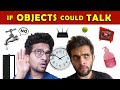 If Objects could Talk | Funcho