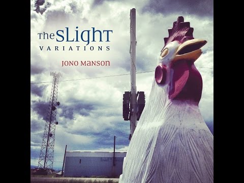 JONO MANSON – THE SLIGHT VARIATIONS
