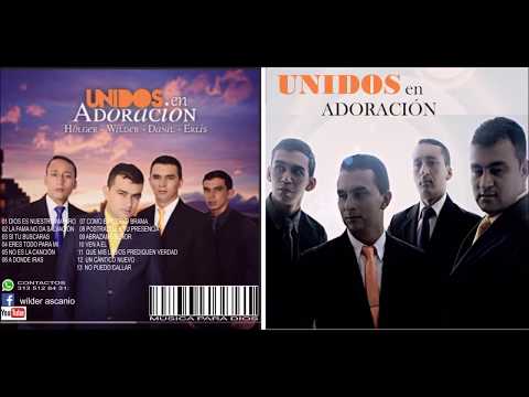 Unidos en Adoración | Álbum completo  Wilder Ascanio - Holger Ascanio - Erlis Ascanio - Danil Torres