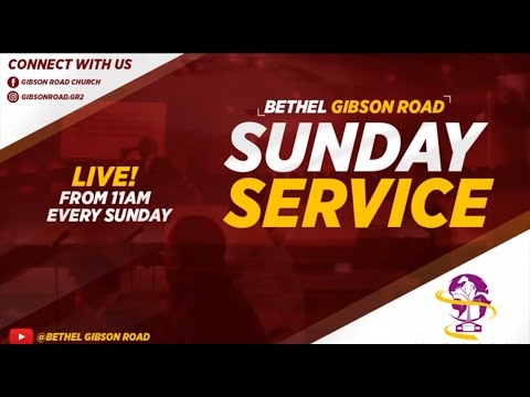 Bethel Gibson Road - Sunday Service - Sunday 19th June 2022