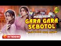 GARA GARA SEBOTOL MINUMAN KALIA SISKA Feat SKA 86 KENTRUNG BAJIDOR UYE TONE MUSIC VIDEO