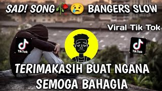 Download lagu DJ SAD!🥀😢 TERIMAKASIH BUAT NGANA SEMOGA BAHAGIA (BANGERS SLOW) | New Remix 2023 mp3