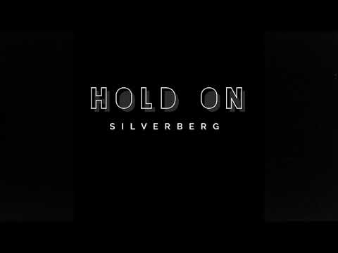 SILVERBERG - HOLD ON (Official Audio)