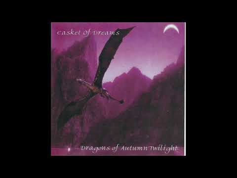 Casket of Dreams - Dragons of Autumn Twilight (1998) (Old-School Dungeon Synth)