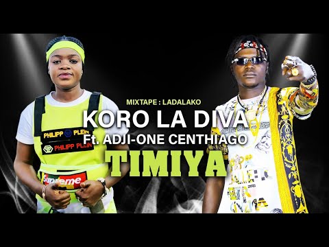 KORO LA DIVA Ft. ADJI-ONE CENTHIAGO - TIMIYA (2020)