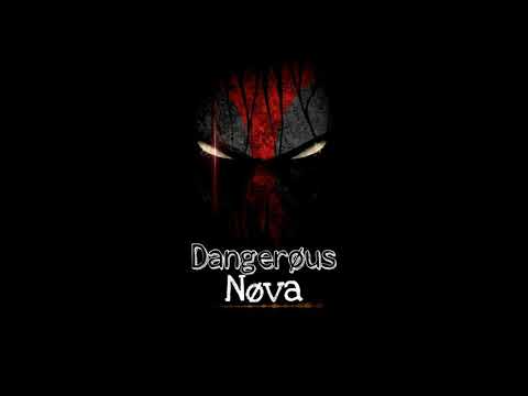 Nøva - Dangerøus (Official Audio)