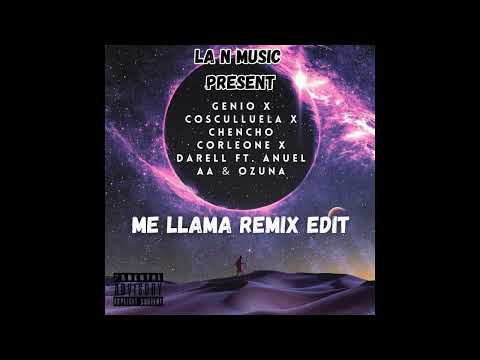 Genio Ft. Cosculluela, Chencho Corleone, Darell, Anuel AA Y Ozuna - Me Llamas Remix Edit
