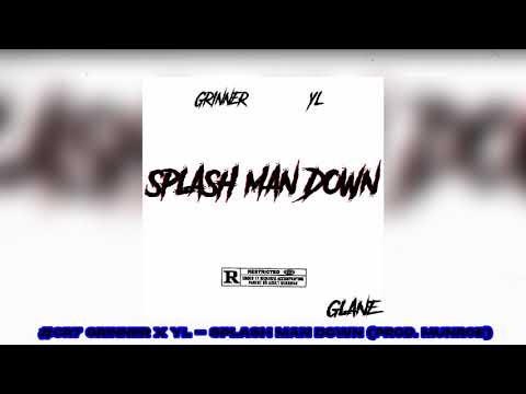 #CR7 Grinner & YL - Splash Man Down (Prod. Munroe)