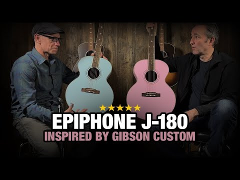 New Versions of the Epiphone J-180 - Inspired by Gibson Custom