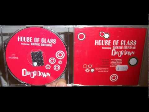 House Of Glass Featuring Giorgio Giordano - Disco down (2000 Club mix)