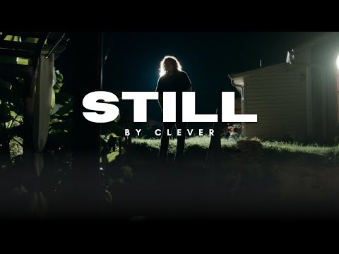 Clever - Still [Official Music Video]