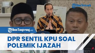 DPR RI Sentil KPU RI soal Polemik Arsip & Ijazah Jokowi: Nggak Kelar-kelar Sebenernya Gimana sih Ini