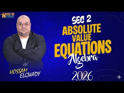 Solving Absolute Value Equations تانيه ثانوي Sec2 2026