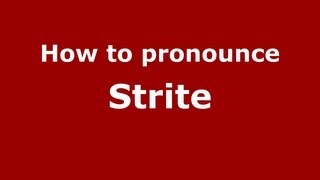 How to pronounce Strite