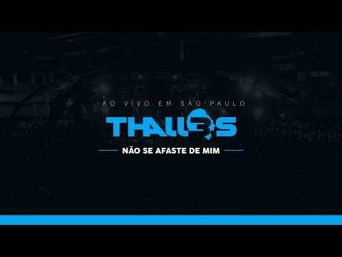 Não Se Afaste de Mim - Thalles Roberto