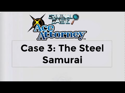 Criminal Case Ace Attorney Case 3: The Steel Samurai 