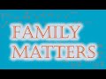 Family Matters