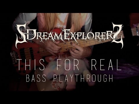 SDreamExplorerS - This for Real (Bass playthrough)