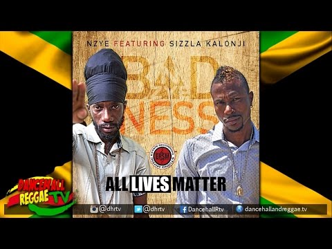 Nzye ft Sizzla - Badness