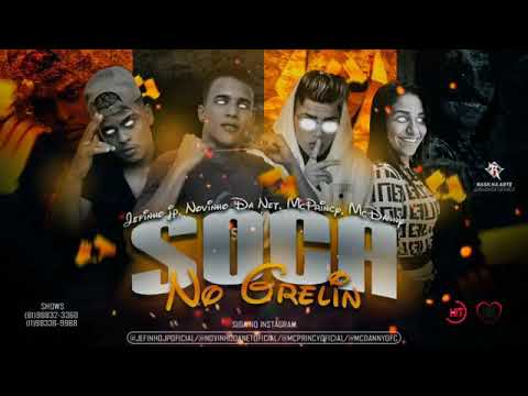 💣 JEFINHO JP, NOVINHO DA NET, MC PRINCY, MC DANNY - SOCA NO GRELINHO