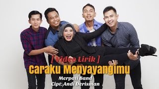 Download lagu Merpati Band - Caraku Menyayangimu ( Video Lirik ) mp3