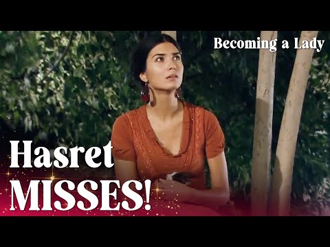 Hasret badly misses Murat! - Episode 38 | Becoming a Lady
