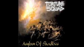 Torture Squad - "Shades Of The Evil"