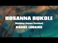 Hosanna Bukole - Daniel Lubams (Mushup Dance Version) beats by Altrayd