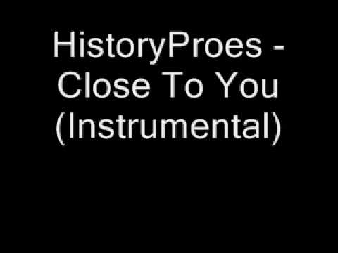 History Proes - Close To You (Instrumental)