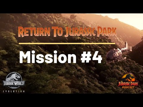 Return to Jurassic Park | Mission 4 | Jurassic World Evolution DLC!