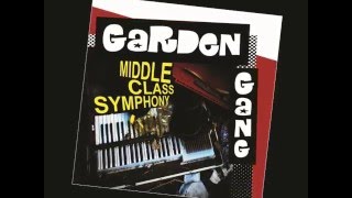 Garden Gang - Middle Class Symphony - Teaser Video
