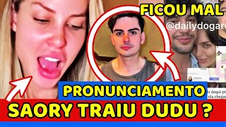 🚨URGENTE! Saory TRAIU Dudu COM AMIGO? ELA SE PRONUNCIA! VAZA DESABAFO de Rafa Kaliman COM TRETA