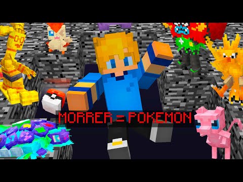 For every death I get a Pokémon in Minecraft: Cobblemon.