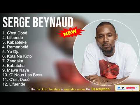 Serge Beynaud 2022 Chanson Tendances ~ Album Complet ~ C'est Dosé, Lifuende, Kabableke, Remanbélé