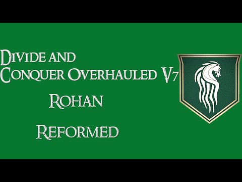 Divide and Conquer Overhauled V7: Thalios Bridge - Kingdom of Rohan faction overview