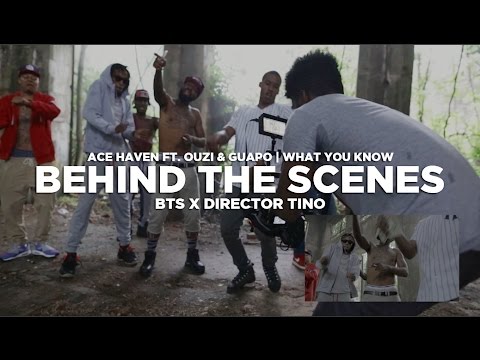 (Behind The Scenes) Ace Haven ft. Guapo & Ouzi - What You Know
