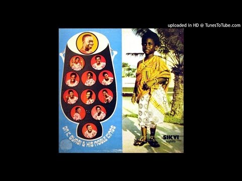 Dr. K. Gyasi & Noble Kings: Efie Ne Fie, Nyankonton Nko Nya Medley (1974)