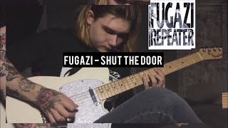 Fugazi - Shut The Door (Guitar Cover)