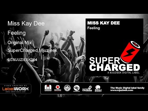 Miss Kay Dee - Feeling (Original Mix)