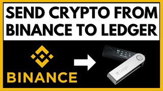 How to Transfer Crypto from Binance to Ledger Nano S or X (SAFELY)