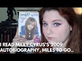 I Read Miley Cyrus S 2009 Autobiography Miles To Go