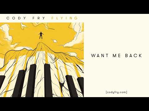 Want Me Back - Cody Fry [Audio]