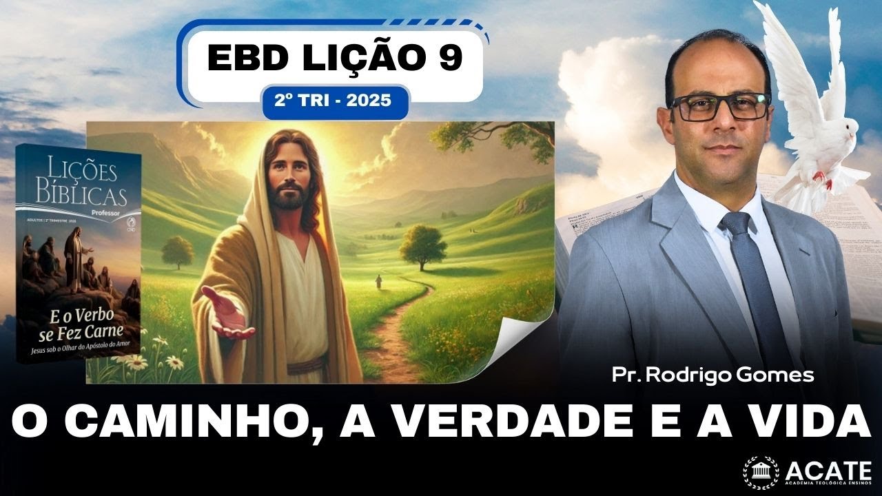 Sunday School Lesson 9 (Adults) - The Way, The Truth and The Life - 2nd Quarter 2025