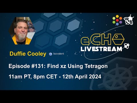 eCHO Episode 131: Find xz using tetragon