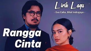 Download lagu Eva Celia & Bilal Indrajaya – Rangga Cinta | Lirik Lagu mp3